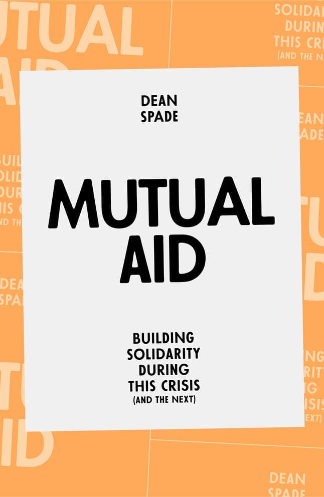 Orange book cover with white box that says 'Mutual Aid: Building Solidarity During This Crisis (and the Next)'