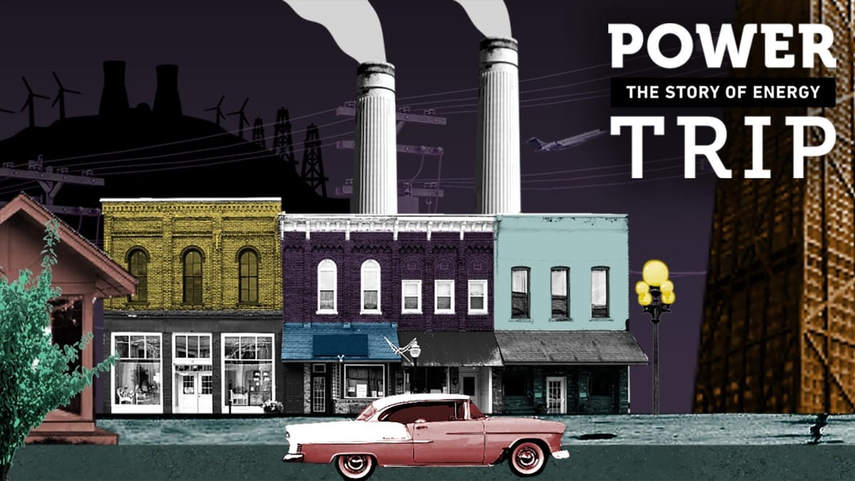 Power Trip: The Story of Energy | Cascade PBS