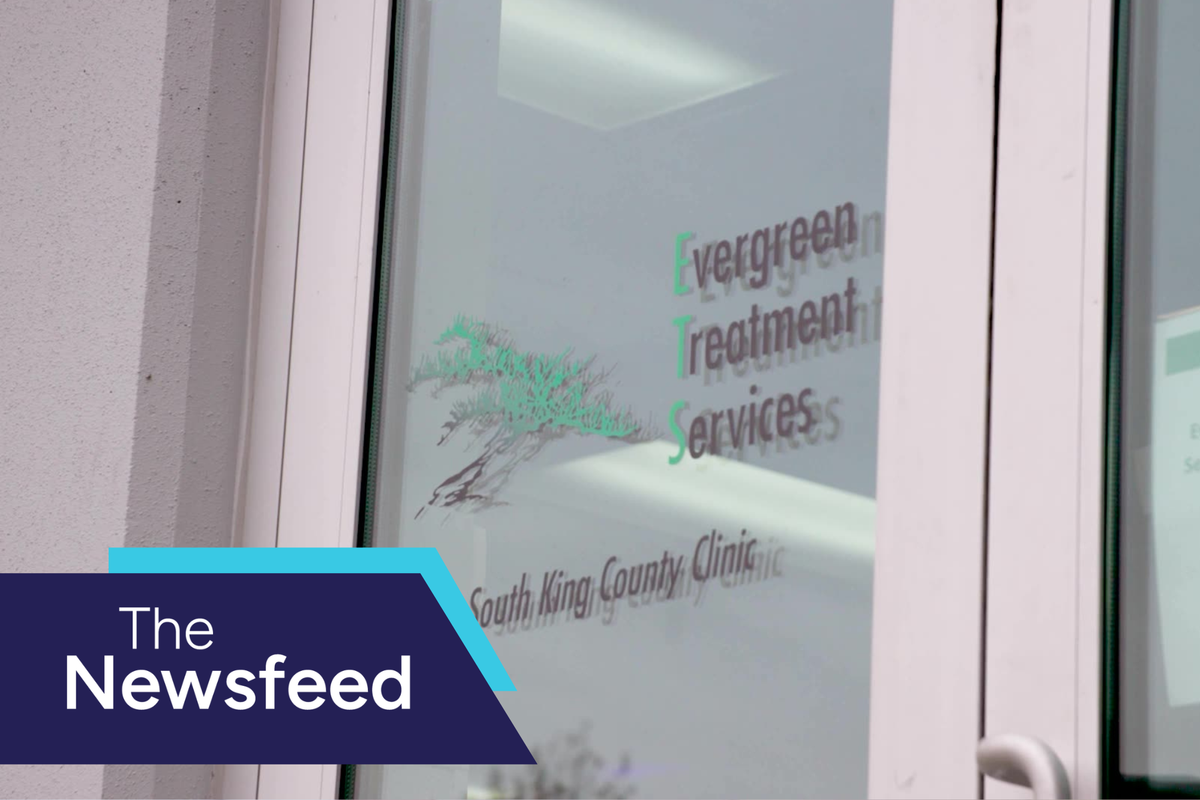 The Newsfeed: Inside Seattle's opioid addiction treatment centers