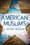 American Muslims: A History Revealed